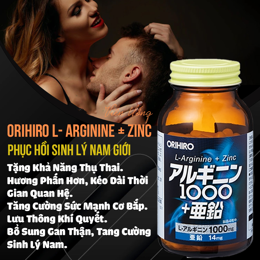 Viên Uống Tăng Cường Sinh Lý Nam Giới L-Arginine 1000mg Và Zinc Orihiro hỗ trơ tăng cường chất lượng tinh trùng giúp tăng khả năng thụ thai ở nữ