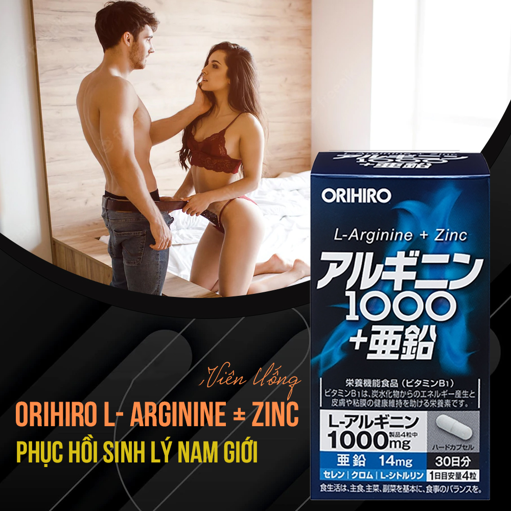 Viên Uống Tăng Cường Sinh Lý Nam Giới L-Arginine 1000mg Và Zinc Orihiro