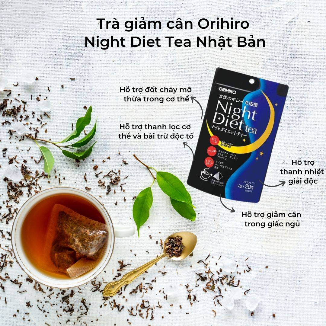 Trà Giảm Cân Orihiro Night Diet Tea hỗ trợ đốt năng lượng dư thừa, giúp lấy lại vóc dáng thon gọn