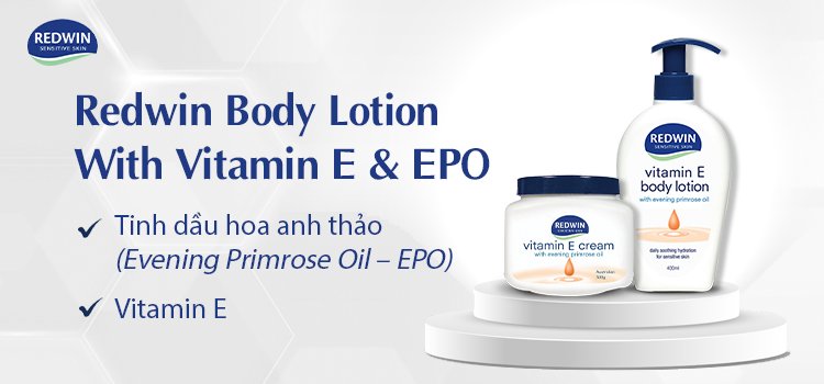 Kem Dưỡng Thể Vitamin E Body Lotion Redwin có các thành phần chính là tinh dầu hoa anh thảo và Vitamin E