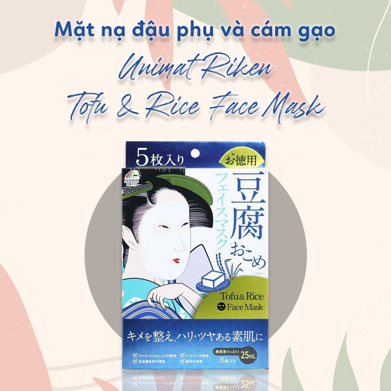 Mặt Nạ Đậu Phụ Và Cám Gạo Unimat Riken Tofu & Rice Face Mask hỗ trợ cung cấp dưỡng chất tốt nhất cho da